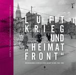 ISBN 9783947064090: Luftkrieg und "Heimatfront" – Kriegserleben in der NS-Gesellschaft in Kiel 1929-1945