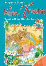 ISBN 9783947083251: Mias Traum – Tapsi will ins Märchenland