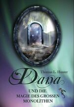 ISBN 9783947086122: Dana und die Magie des großen Monolithen
