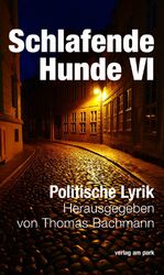 ISBN 9783947094394: Schlafende Hunde VI – Politische Lyrik