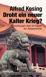 ISBN 9783947094622: Droht ein neuer Kalter Krieg? - Betrachtungen über ein Kapitel der Zeitgeschichte.