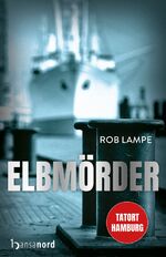 ISBN 9783947145447: Elbmörder - Tatort Hamburg