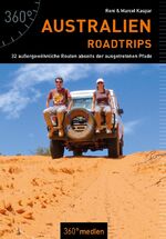 ISBN 9783947164783: Australien - Roadtrips - 32 außergewöhnliche Routen abseits der ausgetretenen Pfade