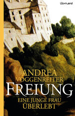 ISBN 9783947171545: Freiung - Eine junge Frau überlebt