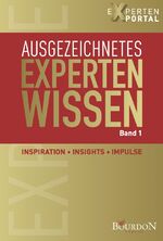 ISBN 9783947206728: Ausgezeichnetes Expertenwissen: Inspiration, Insights, Impulse Malessa, Martina; Göpferich, Rüdiger; Kilmesch, Markus; Knabe, Joachim; Salvador, Thomas; Geiger, Karl; Knobloch, Tim; Hochenrieder, Florian; Piffer, Jürgen; Berdick, Kai-Uwe; Pfeffer, Florian; zu Putlitz, Wolfgang; Maak, Julia; Körner, Susanne; Nagel, Sabine; Haunsperger, Joschi; Ruth, Katja; Schichl, Thomas; Wollborn, Jürgen; Jung, Melanie; von Lentz, Raika; Hörath, Anna; Wollborn, Jasmin; Migas, Kerstin; Jacobs, Andreas; Schiffmann, Alice; Klose, Frank; Pott, Monika; Lomberg, Stefan; Köberle, Isabella; Koch, Anna; Seidemann, Tino; Schenk, Matthias; Hartwig, Carsten; Ettl, Sven; Martini, Michaela; Muß, Helmut; Leipnitz, Susanne; Wetzig, Norbert; Riedler, Maria; Völkel, Ilka; Frick, Dr. Wolfgang; Grell, Frank; Share, Rita; Prokop, Jens; Nguyen-Hofmann, Gabriele; Cecchini, Ola; Binsmaier, Christina; Gosling, Ansgar B.; Sandecki, Marlene; Tornow, Karsten; Engelbart, Gaby; Jacqueline, Strecker; Kakies, Niels; Drzosga, Dennis