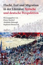 ISBN 9783947215065: Flucht, Exil und Migration in der Literatur / Syrische und deutsche Perspektiven / Dieter Burdorf / Buch / 272 S. / Deutsch / 2018 / Quintus-Verlag / EAN 9783947215065