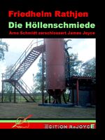 ISBN 9783947261147: Die Höllenschmiede – Arno Schmidt zerschlossert James Joyce