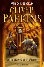 ISBN 9783947357031: Oliver Parkins: Die Entdeckung von Carsalen