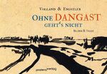 ISBN 9783947399048: Ohne Dangast geht's nicht - Bilder und Texte