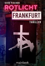 ISBN 9783947612567: Rotlicht Frankfurt – Thriller