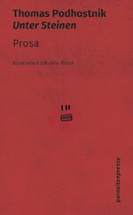 ISBN 9783947676583: Unter Steinen – Prosa