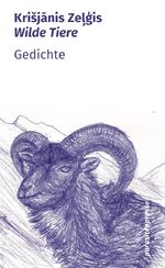 Krisjanis Zelgis: Wilde Tiere Krisjanis Zelgis: Wilde Tiere
