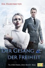 Ira Habermeyer: Der Gesang der Freiheit. Ira Habermeyer: Der Gesang der Freiheit.