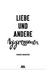 ISBN 9783947720002: Liebe und andere Aggressionen