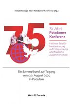 ISBN 9783947802777: 75 Jahre Potsdamer Konferenz – Höchste Zeit für Neubesinnung auf Entspannung und friedliche Zusammenarbeit