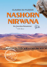 ISBN 9783947895311: Nashorn Nirwana – Ein Gute-Laune-Namibia-Reisekrimi. Mit bayerischer Gemütsruhe afrikanische Wilderer zu Fall bringen: ein witzig-spannender Reiseroman. (Die Nashorn-Nirwana-Buchreihe, Band 1)