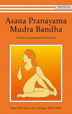 ISBN 9783947908127: Asana Pranayama Mudra Bandha [Taschenbuch] Swami Satyananda Saraswati und Swami Prakashananda Saraswati