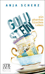 ISBN 9783948065300: Goldstein - ein phantastisches Leben | Ein phantastisches Leben | Anja Scherz | Buch | 344 S. | Deutsch | 2024 | Stroux edition | EAN 9783948065300