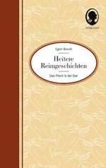 ISBN 9783948106041: Heitere Geschichten für Senioren: Das Pferd in der Bar ... und viele weitere kurze Geschichten in Reimen für Senioren | Egon Busch | Buch | 112 S. | Deutsch | 2023 | SingLiesel | EAN 9783948106041