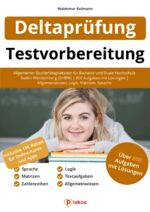 ISBN 9783948144753: Deltaprüfung Testvorbereitung – Allgemeiner Studierfähigkeitstest für Bachelor und Duale Hochschule Baden-Württemberg (DHBW) | 800 Aufgaben mit Lösungen | Allgemeinwissen, Logik, Matrizen, Sprache