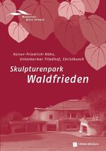 ISBN 9783948217150: Skulpturenpark Waldfrieden - Kaiser-Friedrich-Höhe, Unterbarmer Friedhof, Christbusch