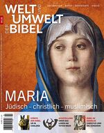 ISBN 9783948219413: Welt und Umwelt der Bibel / Maria - Jüdisch-christlich-muslimisch