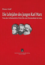 ISBN 9783948259068: Die Lehrjahre des jungen Karl Marx - Von der Schulbildung in Trier bis zur Promotion in Jena