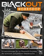 ISBN 9783948264062: Blackout Workshop – Krisenvorsorge: Do-it-Yourself-Projekte für kleinere und größere Katastrophen