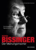 ISBN 9783948272012: Manfred Bissinger. Der Meinungsmacher: Eine biographische Spurensuche - signiert