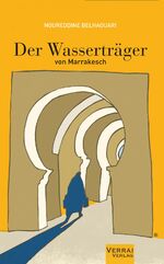 ISBN 9783948342302: Der Wasserträger von Marrakesch