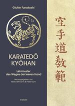 ISBN 9783948378158: Karatedo Kyohan | Lehrmuster des Weges der leeren Hand | Gichin Funakoshi | Buch | 382 S. | Deutsch | 2021 | Kristkeitz Werner | EAN 9783948378158