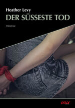 ISBN 9783948392796: Der süßeste Tod