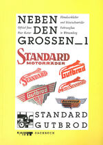 ISBN 9783948437008: Standard Motorräder - Gutbrod PKW und Lieferwagen - Neben den Grossen - Handwerklicher und Kleinindustrieller Fahrzeugbau in Württemberg