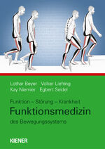 ISBN 9783948442248: Funktionsmedizin des Bewegungssystems | Funktion - Störung - Krankheit | Lothar Beyer (u. a.) | Buch | XXII | Deutsch | 2023 | Kiener Verlag | EAN 9783948442248