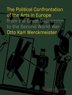 ISBN 9783948466244: The Political Confrontation of the Arts in Europe from the Great Depression to the Second World War