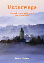ISBN 9783948552329: Unterwegs – Eine spirituelle Reise durch das Kirchenjahr