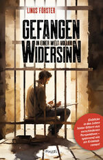 ISBN 9783948576103: Gefangen in einer Welt voller Widersinn / Linus Förster / Buch / 432 S. / Deutsch / 2024 / Sell, Martin / EAN 9783948576103