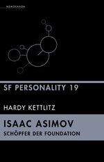 ISBN 9783948616762: Isaac Asimov – Schöpfer der Foundation – SF-Personality 19