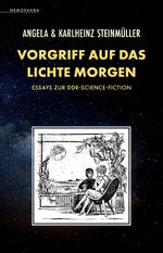 ISBN 9783948616861: Vorgriff auf das Lichte Morgen – Essays zur DDR-Science-Fiction