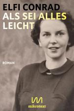 ISBN 9783948631581: Als sei alles leicht | Roman | Elfi Conrad | Buch | 120 S. | Deutsch | 2025 | Mikrotext | EAN 9783948631581