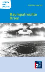 ISBN 9783948643874: Raumpatrouille Orion (Serien und Politik)