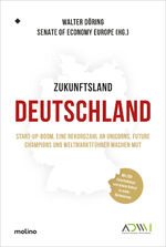 ISBN 9783948696269: Zukunftsland Deutschland - Start-up-Boom, eine Rekordzahl an Unicorns, Future Champions und Weltmarktführer machen Mut. Mit 200 Unternehmen und einem Aufruf zu mehr Optimismus