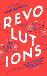 ISBN 9783948722371: Revolutions: Wie Frauen auf dem Fahrrad die Welt veränderten