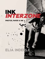 ISBN 9783948750381: Ink Interzone - Photos, Paper & Ink