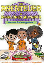 ISBN 9783948858001: Die Abenteuer im Magischen Labyrinth - Wie man Freunde gewinnt