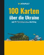 ISBN 9783948923419: 100 Karten über die Ukraine - und den Krieg