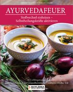 ISBN 9783948942076: Ayurvedafeuer - Stoffwechsel einheizen - Selbstheilungskräfte aktivieren