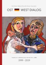 ISBN 9783949082016: Ost-West-Dialog – Protokoll einer künstlerischen Zusammenarbeit in Wort und Bild 1999-2019