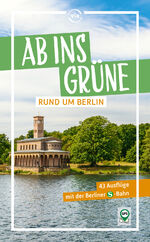 ISBN 9783949138331: Ab ins Grüne - rund um Berlin