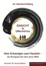 ISBN 9783949217005: EINSICHT in UNerhörtes – Vom Schweigen zum Handeln – Ein Kompass für eine neue Welt